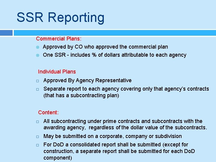 SSR Reporting Commercial Plans: Approved by CO who approved the commercial plan One SSR