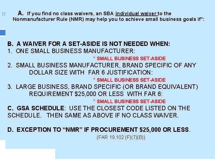  A. If you find no class waivers, an SBA individual waiver to the