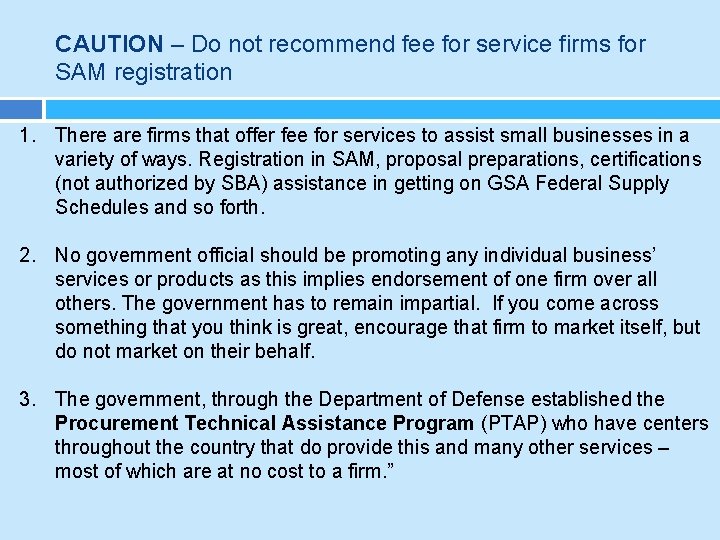 CAUTION – Do not recommend fee for service firms for SAM registration 1. There
