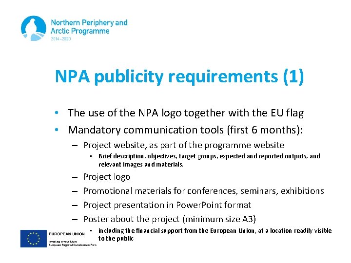 NPA publicity requirements (1) • The use of the NPA logo together with the