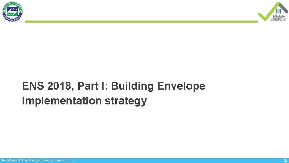 ENS 2018, Part I: Building Envelope Implementation strategy Indo-Swiss Building Energy Efficiency Project (BEEP)