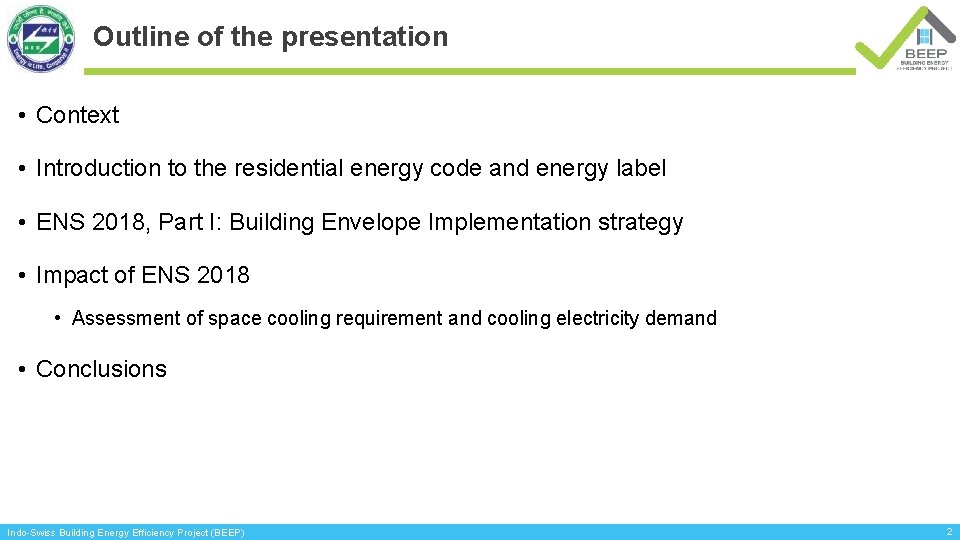 Outline of the presentation • Context • Introduction to the residential energy code and