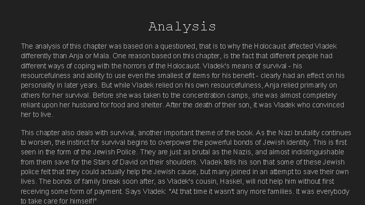 Analysis The analysis of this chapter was based on a questioned, that is to