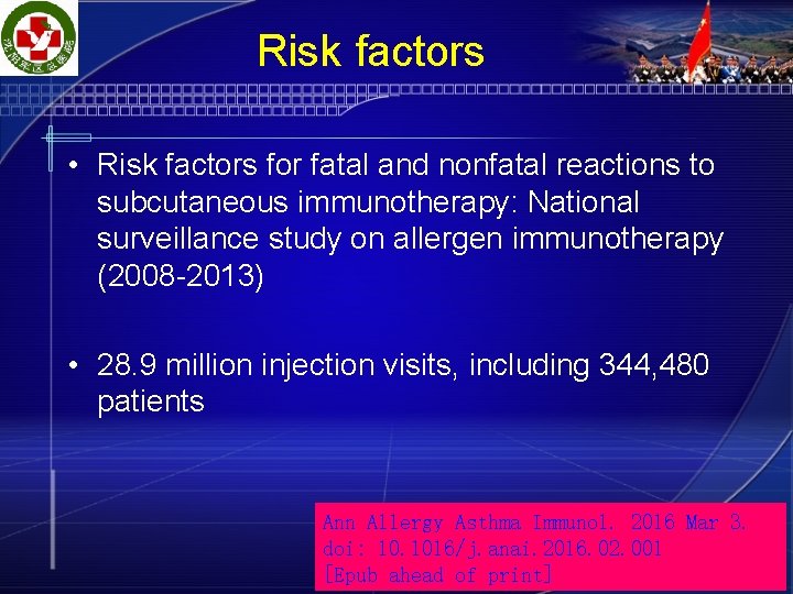 Risk factors • Risk factors for fatal and nonfatal reactions to subcutaneous immunotherapy: National