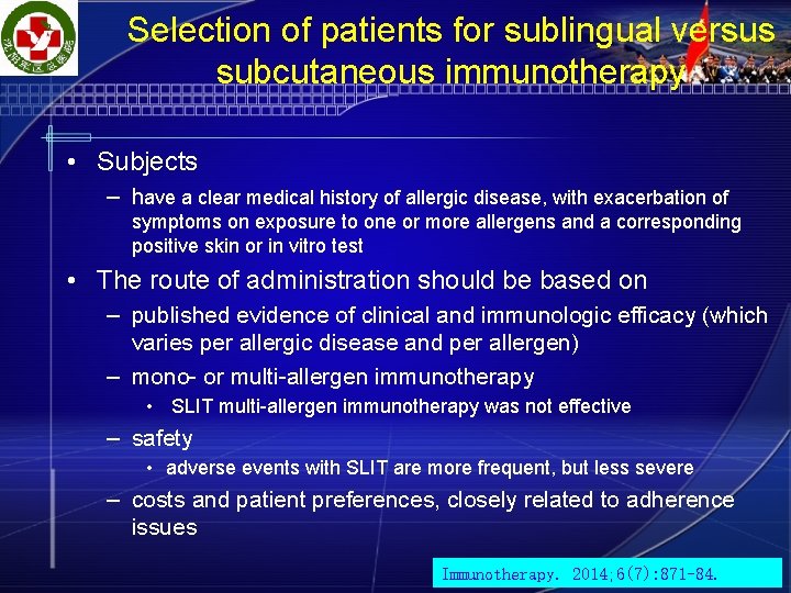 Selection of patients for sublingual versus subcutaneous immunotherapy • Subjects – have a clear