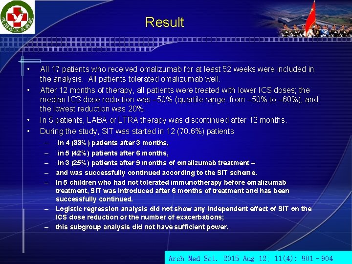 Result • • All 17 patients who received omalizumab for at least 52 weeks