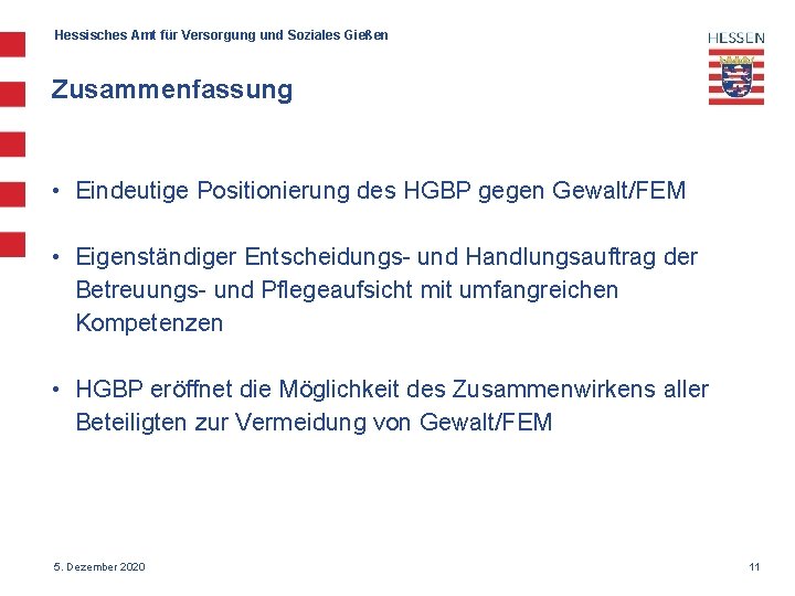Hessisches Amt für Versorgung und Soziales Gießen Zusammenfassung • Eindeutige Positionierung des HGBP gegen