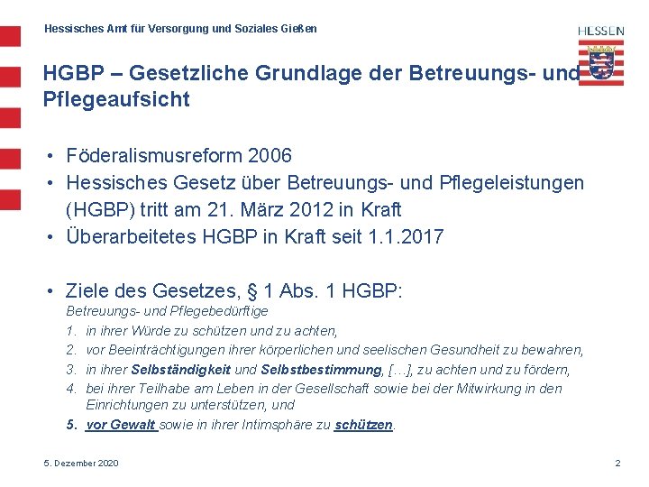 Hessisches Amt für Versorgung und Soziales Gießen HGBP – Gesetzliche Grundlage der Betreuungs- und