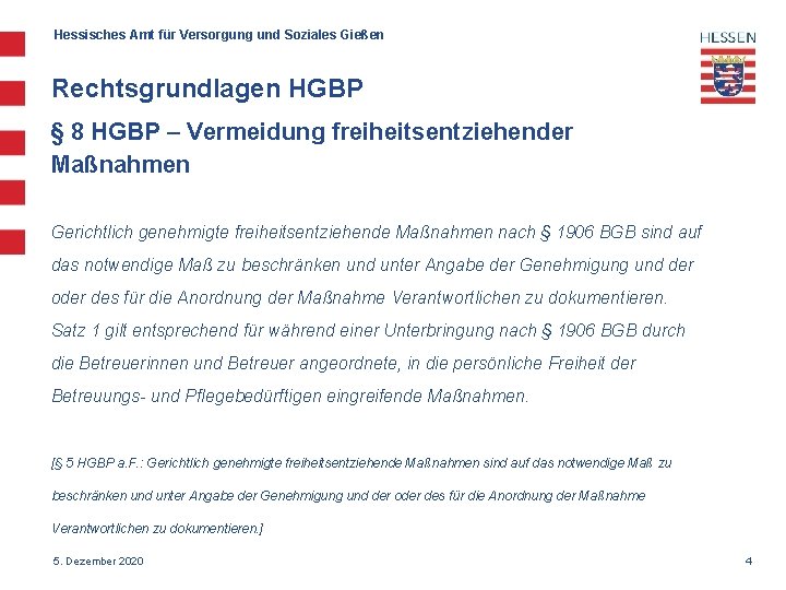 Hessisches Amt für Versorgung und Soziales Gießen Rechtsgrundlagen HGBP § 8 HGBP – Vermeidung