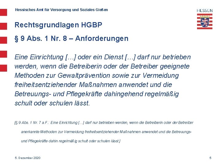 Hessisches Amt für Versorgung und Soziales Gießen Rechtsgrundlagen HGBP § 9 Abs. 1 Nr.