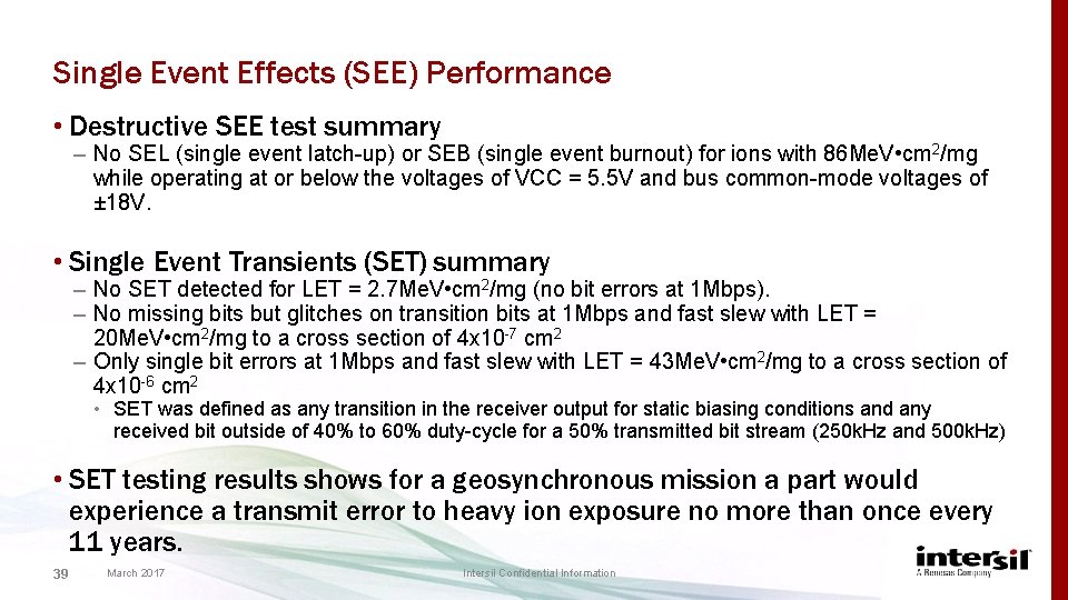 Single Event Effects (SEE) Performance • Destructive SEE test summary – No SEL (single