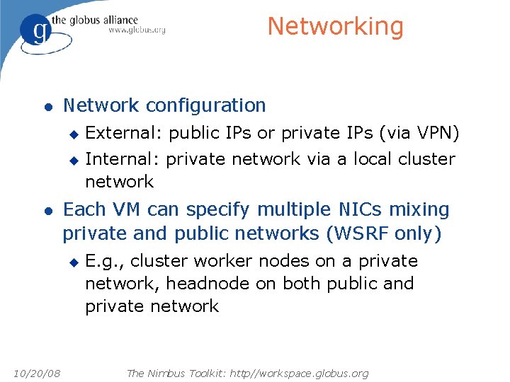 Networking l Network configuration u u l Internal: private network via a local cluster