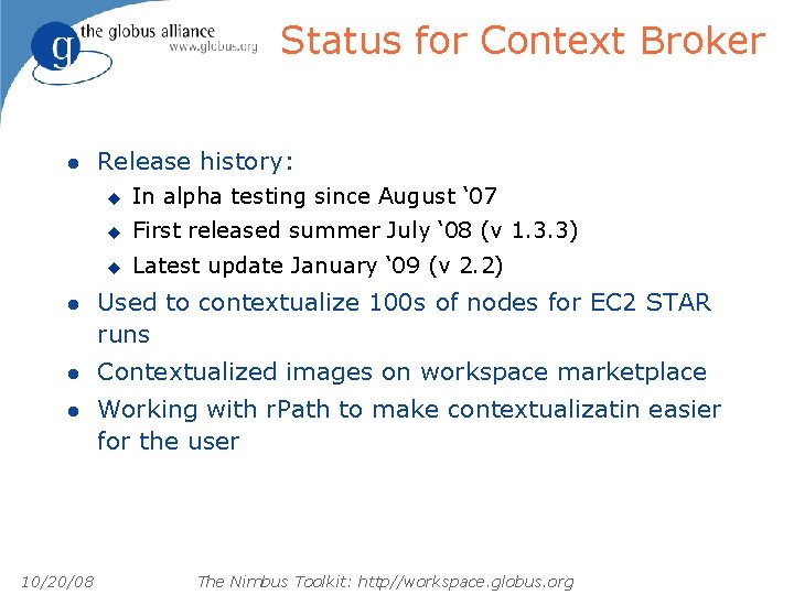 Status for Context Broker l Release history: u In alpha testing since August ‘