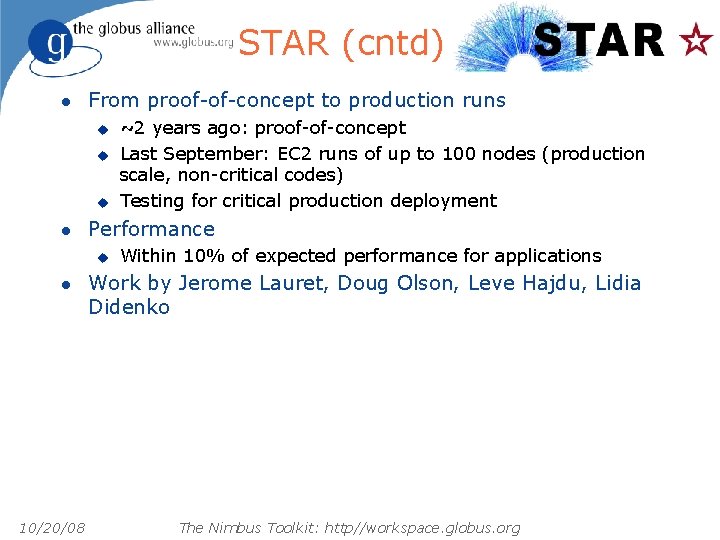 STAR (cntd) l From proof-of-concept to production runs u u u l Performance u