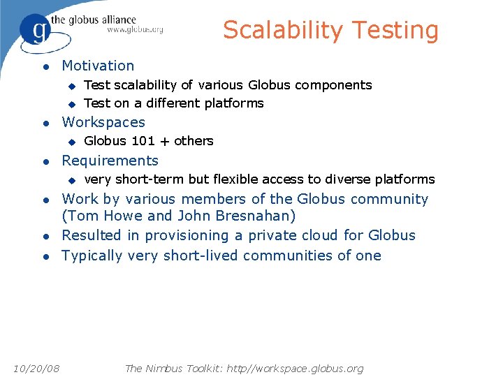 Scalability Testing l Motivation u u l Workspaces u l l l 10/20/08 Globus