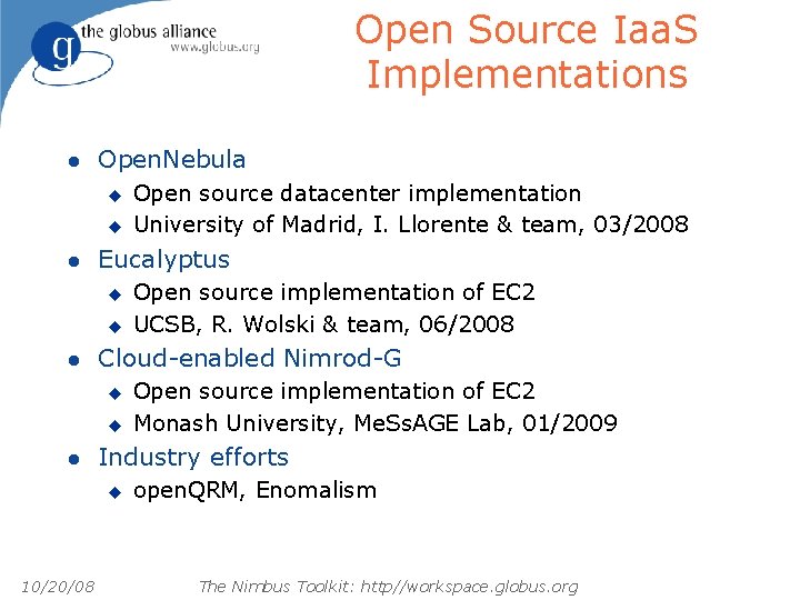 Open Source Iaa. S Implementations l Open. Nebula u u l Eucalyptus u u