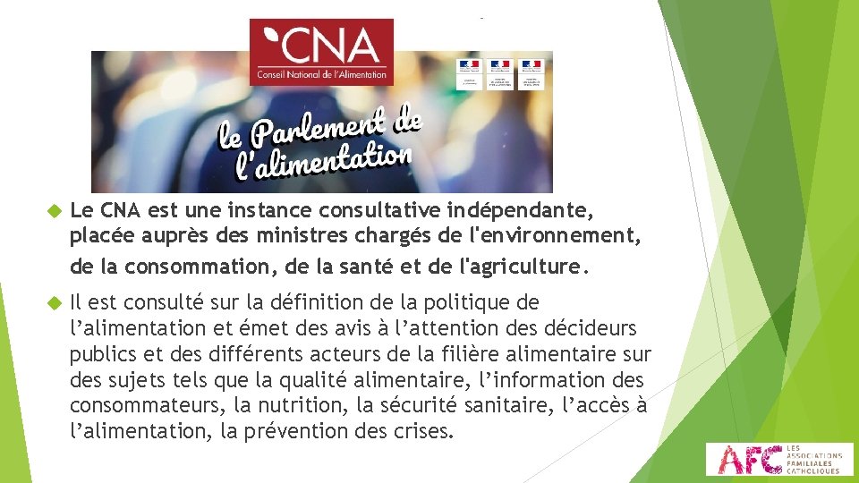  Le CNA est une instance consultative indépendante, placée auprès des ministres chargés de