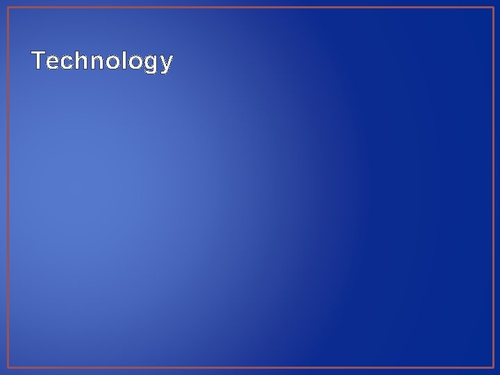 Technology 