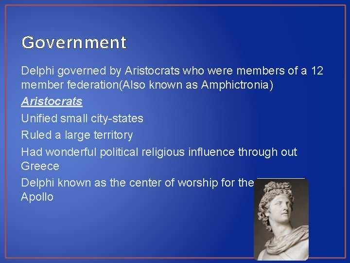 Government Delphi governed by Aristocrats who were members of a 12 member federation(Also known