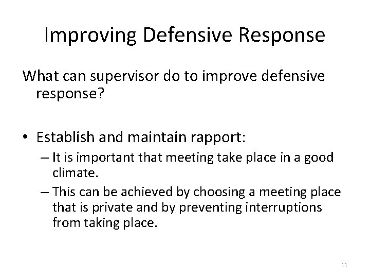 Improving Defensive Response What can supervisor do to improve defensive response? • Establish and