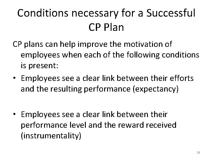 Conditions necessary for a Successful CP Plan CP plans can help improve the motivation