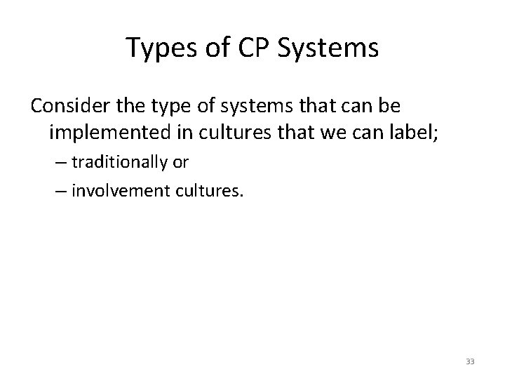Types of CP Systems Consider the type of systems that can be implemented in