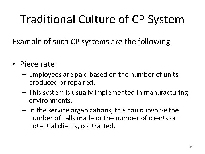 Traditional Culture of CP System Example of such CP systems are the following. •