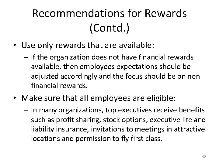 Recommendations for Rewards (Contd. ) • Use only rewards that are available: – If