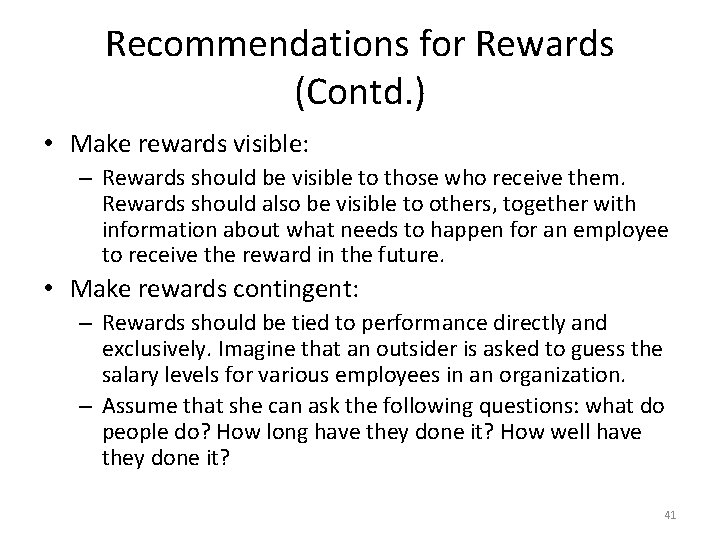 Recommendations for Rewards (Contd. ) • Make rewards visible: – Rewards should be visible
