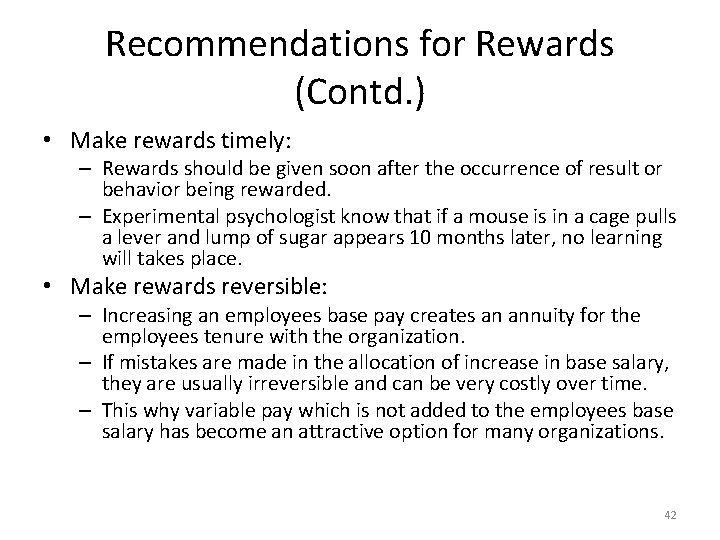 Recommendations for Rewards (Contd. ) • Make rewards timely: – Rewards should be given