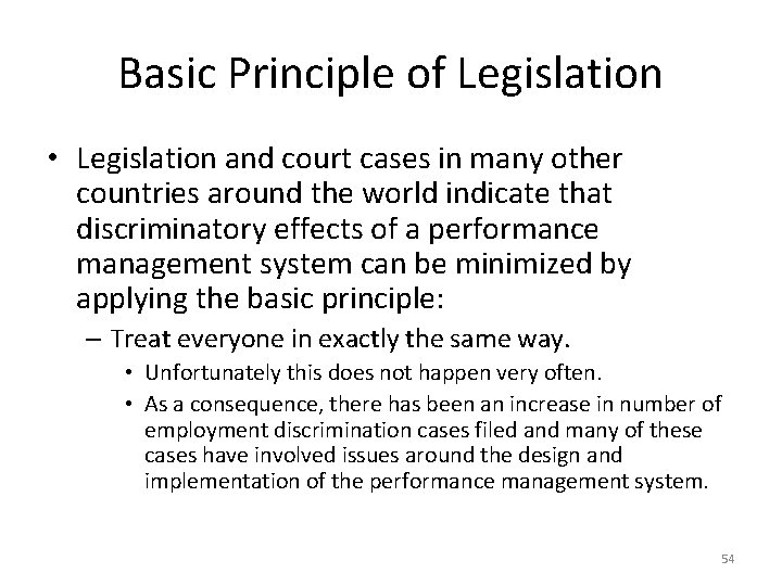 Basic Principle of Legislation • Legislation and court cases in many other countries around