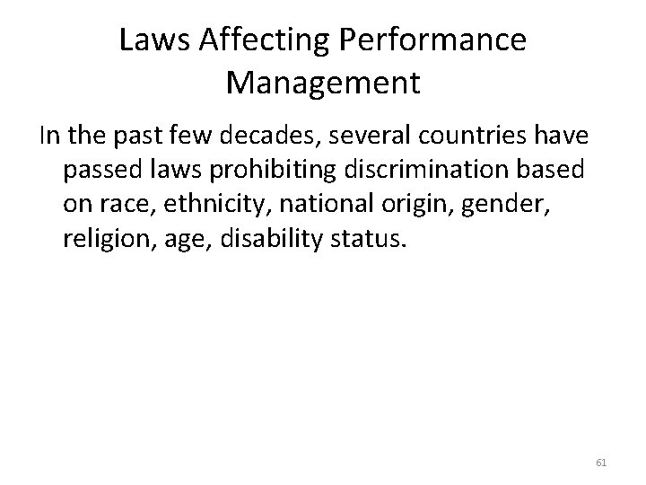 Laws Affecting Performance Management In the past few decades, several countries have passed laws
