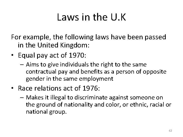 Laws in the U. K For example, the following laws have been passed in