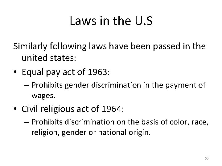 Laws in the U. S Similarly following laws have been passed in the united