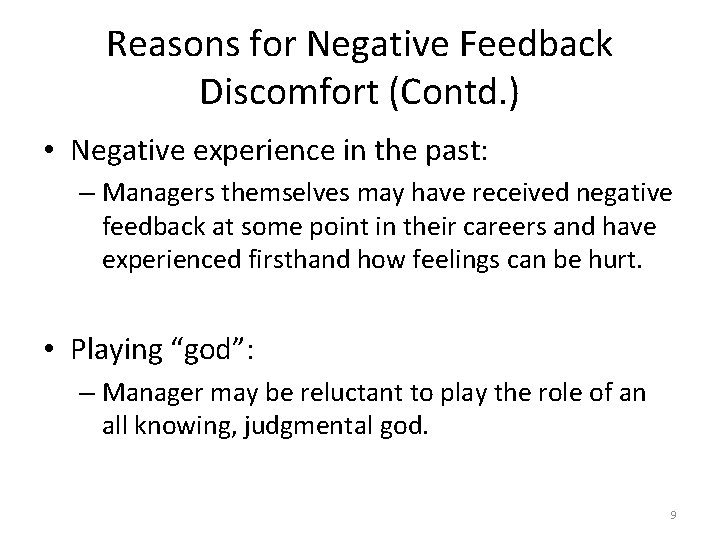 Reasons for Negative Feedback Discomfort (Contd. ) • Negative experience in the past: –