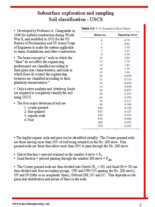 Subsurface exploration and sampling Soil classification - USCS • Developed by Professor A. Casagrande