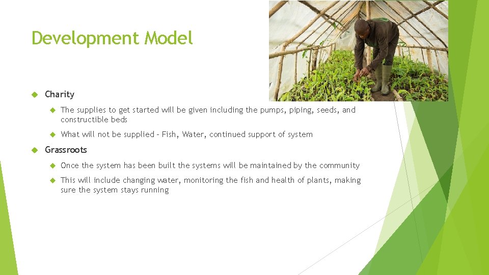 Development Model Charity The supplies to get started will be given including the pumps,