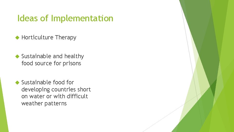 Ideas of Implementation Horticulture Therapy Sustainable and healthy food source for prisons Sustainable food