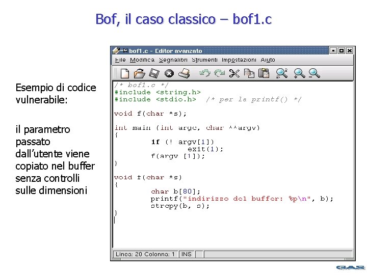 Bof, il caso classico – bof 1. c Esempio di codice vulnerabile: il parametro