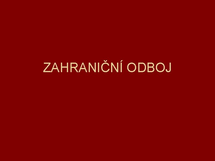 ZAHRANIČNÍ ODBOJ 