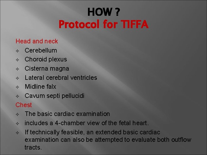 HOW ? Protocol for TIFFA Head and neck ² Cerebellum ² Choroid plexus ²