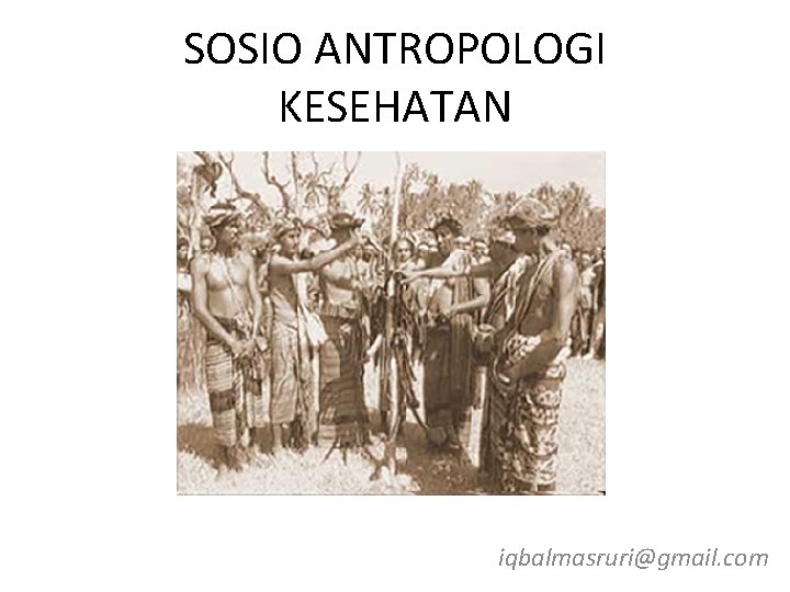 Sosio Antropologi Kesehatan Iqbalmasrurigmail Com Definisi Who Kesehatan