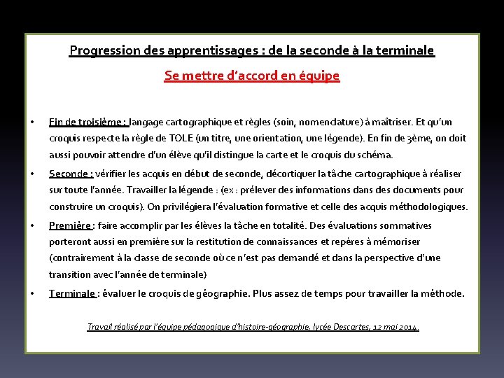 Progression des apprentissages : de la seconde à la terminale Se mettre d’accord en