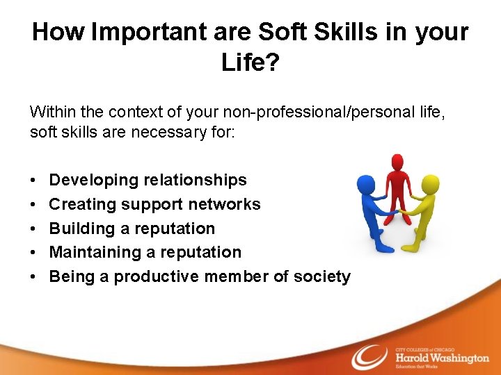 How Important are Soft Skills in your Life? Within the context of your non-professional/personal