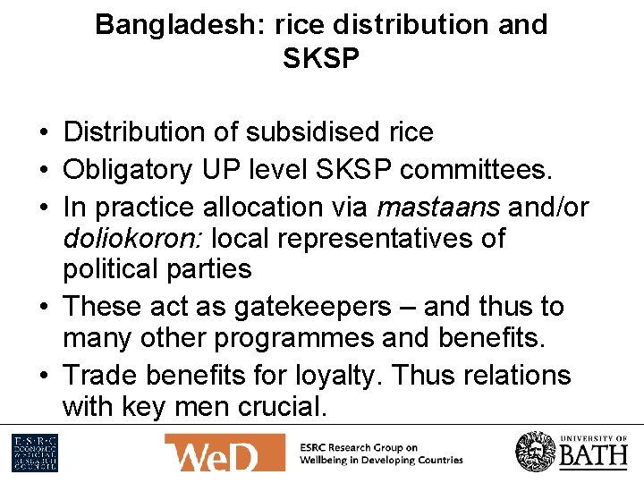 Bangladesh: rice distribution and SKSP • Distribution of subsidised rice • Obligatory UP level