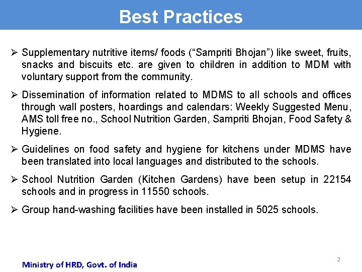 Best Practices Ø Supplementary nutritive items/ foods (“Sampriti Bhojan”) like sweet, fruits, snacks and