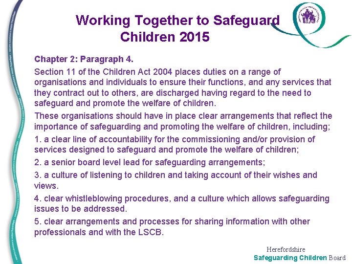 Working Together to Safeguard Children 2015 • • Chapter 2: Paragraph 4. Section 11