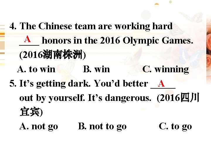4. The Chinese team are working hard A ____ honors in the 2016 Olympic