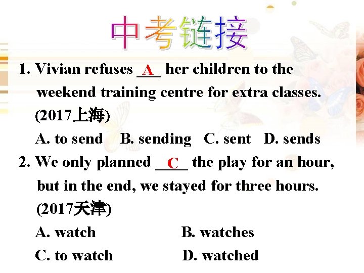 1. Vivian refuses ___ her children to the A weekend training centre for extra