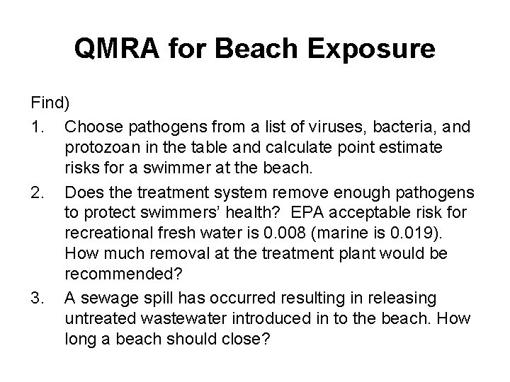 QMRA for Beach Exposure Find) 1. Choose pathogens from a list of viruses, bacteria,